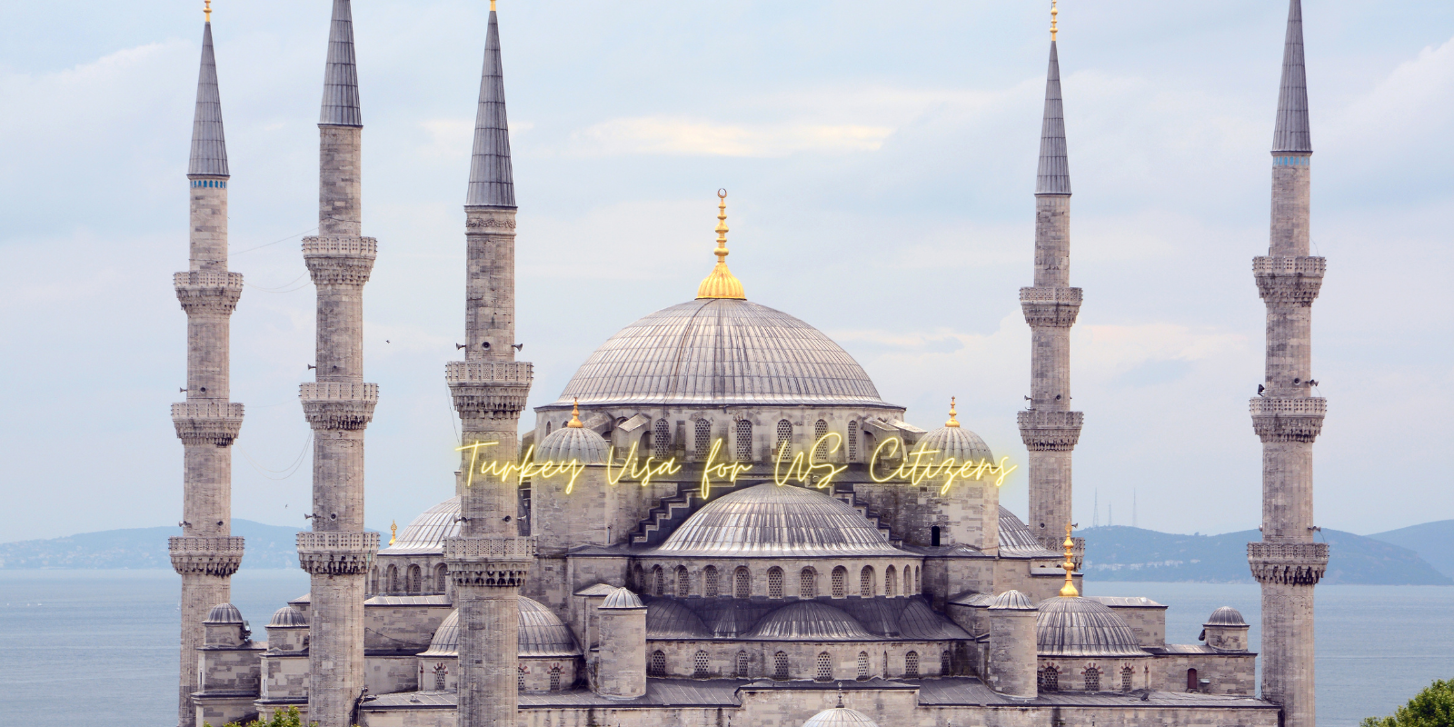 Turkey Visa for US Citizens