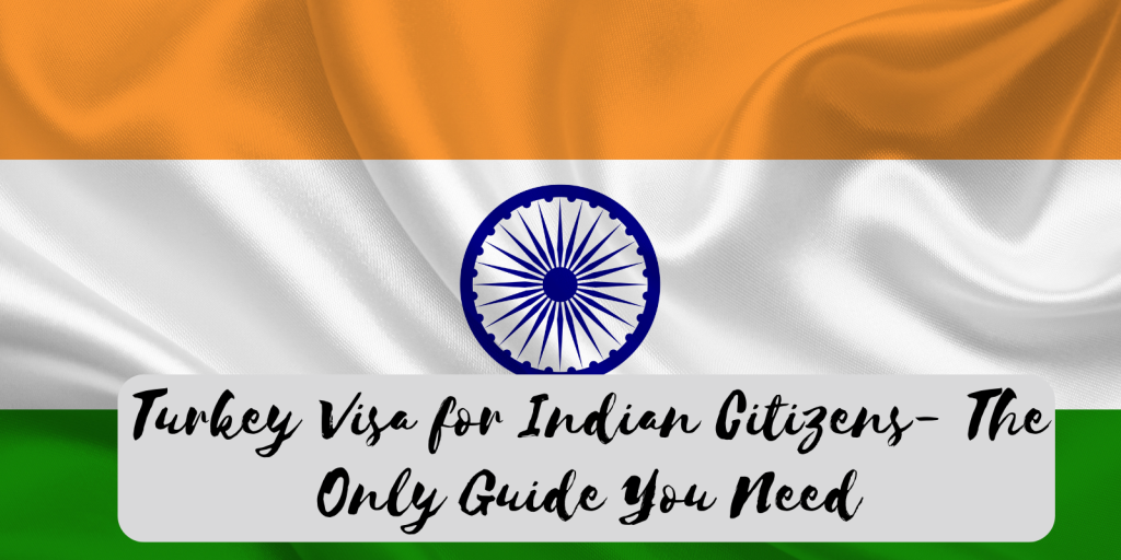 Turkey Visa for Indian Citizens