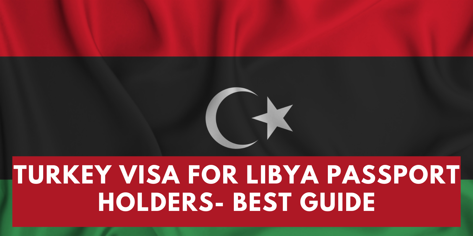 Turkey Visa for Libya