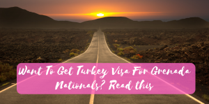 Turkey Visa For Grenada